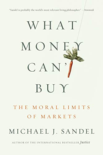 What Money Can't Buy: The Moral Limits of Markets von Farrar, Straus and Giroux